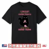 Black Cat Design I Crochet So I Do Not Choke People Humor Shirt