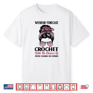 Colorful Yarn Weekend Forecast Crochet Professional Humor Funny Shirt