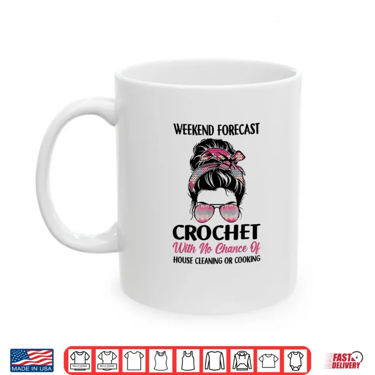 Mug Colorful Yarn Weekend Forecast Crochet Professional Humor Funny Shirt