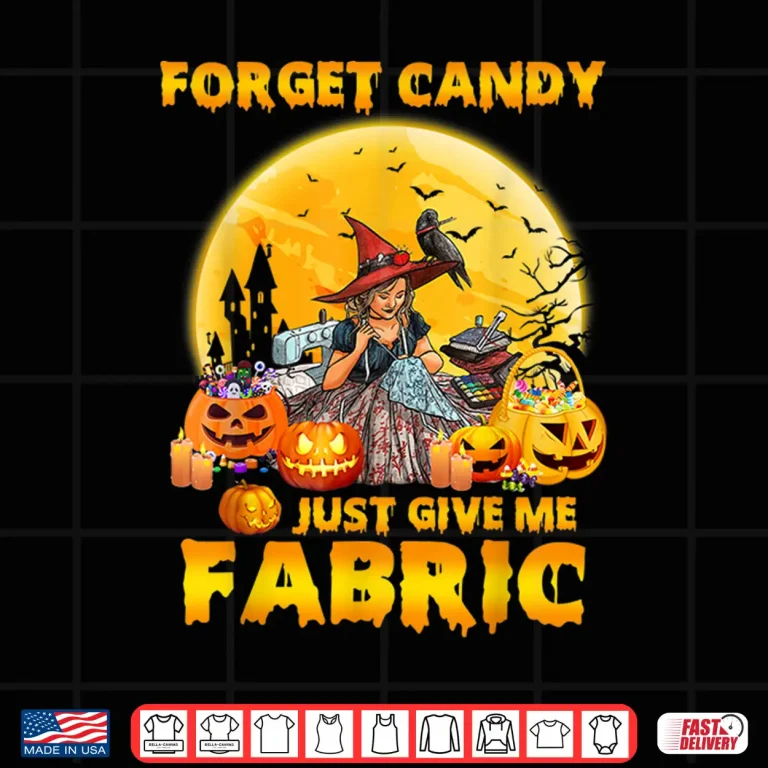 Design Forget Candy Just Give Me Fabric Sewing Quilting Halloween Shirt