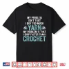 I Shop Faster Than I Crochet Crocheting Professional Humor Shirt