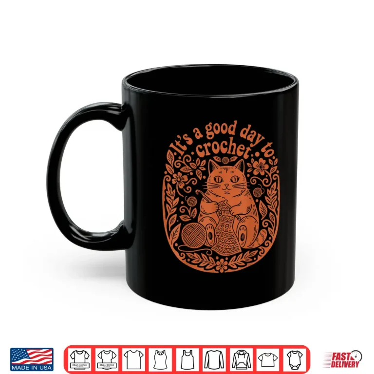Mug Its A Good Day To Crochet Cat Yarn Professional Humor Funny Shirt