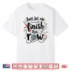 Just Let Me Finish This Row Crochet Kit Lovers Crocheting Shirt