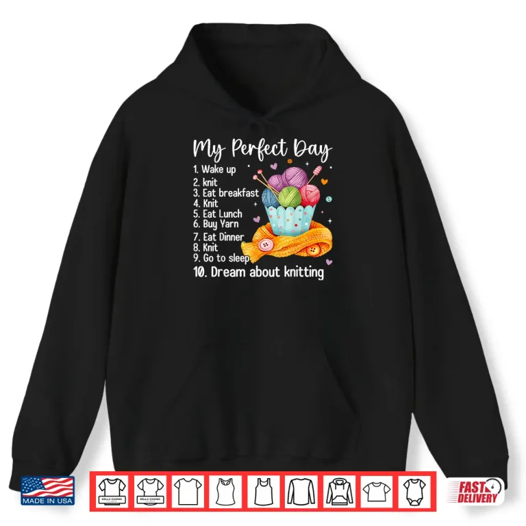 Hoodie My Perfect Day Knit Knitting Professional Modern Graphic Apparel Shirt