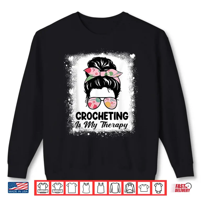 Sweatshirt Professional Therapy Design Crocheter Crocheting Crochet Lover Shirt