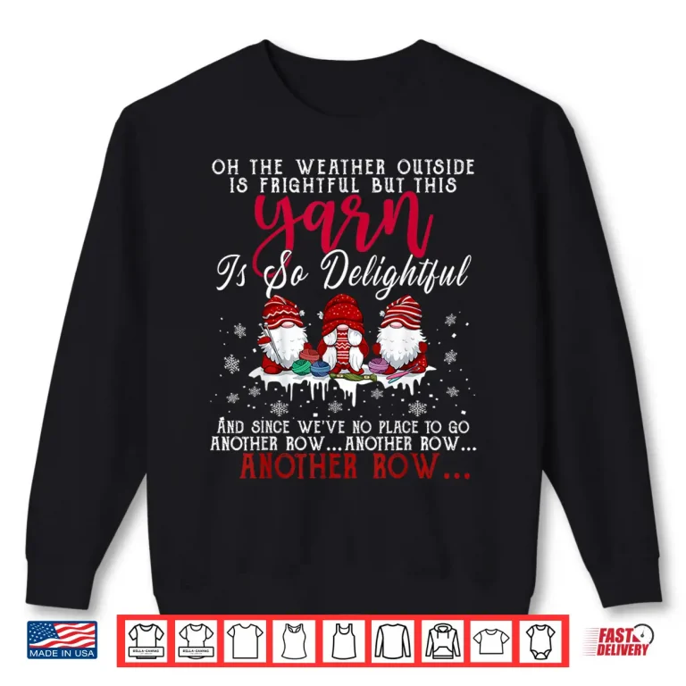 Sweatshirt Three Gnomes Another Row Crocheting Knitting Christmas Holiday Shirt