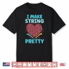 Crochet Crocheting Strings I Make String Pretty Shirt