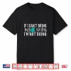 If I Can’T Bring My Yarn I’M Not Going Funny Knitting Quote Shirt