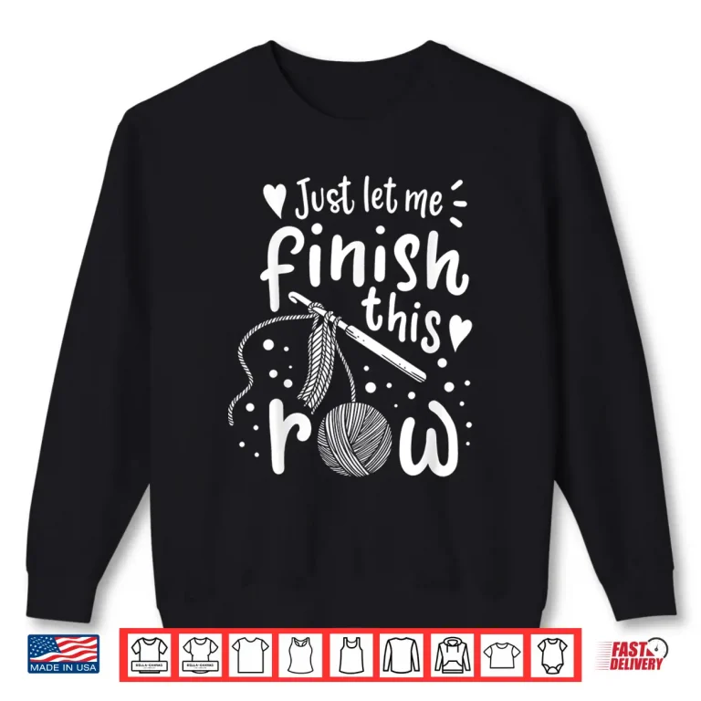 Sweatshirt Knitting Crocheting Yarn Funny Shirt
