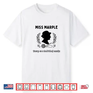 Miss Marple Sharp As A Knitting Needle Shirt