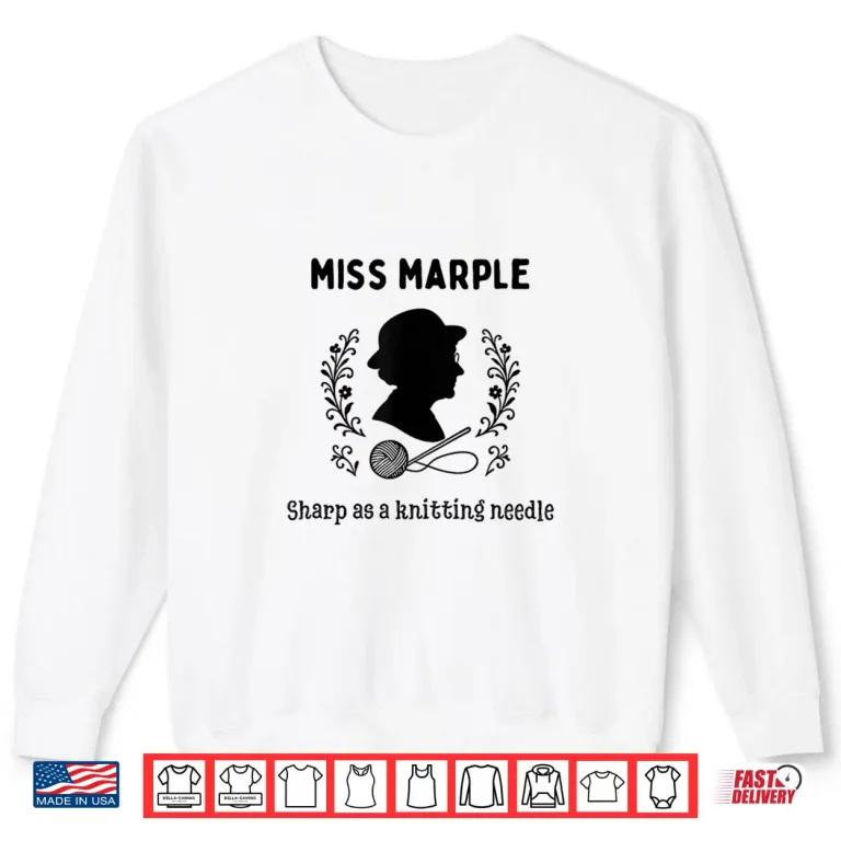 Sweatshirt Miss Marple Sharp as a Knitting Needle Shirt