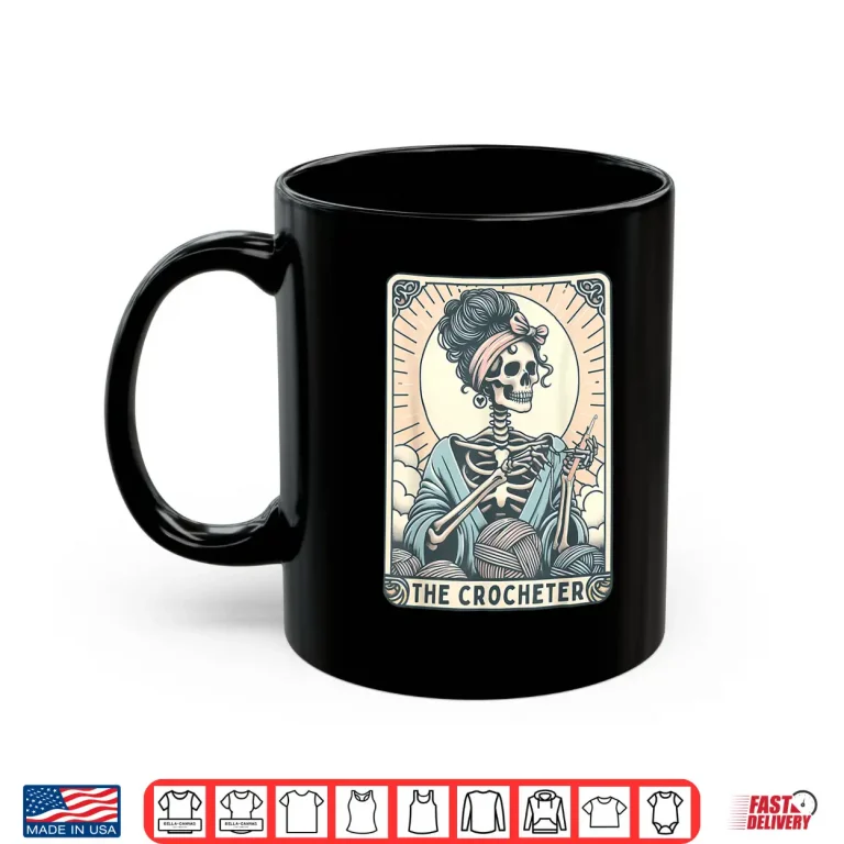 Mug Skeleton The Crocheter Mom Tarot Card Knitter Crochet Lover Shirt