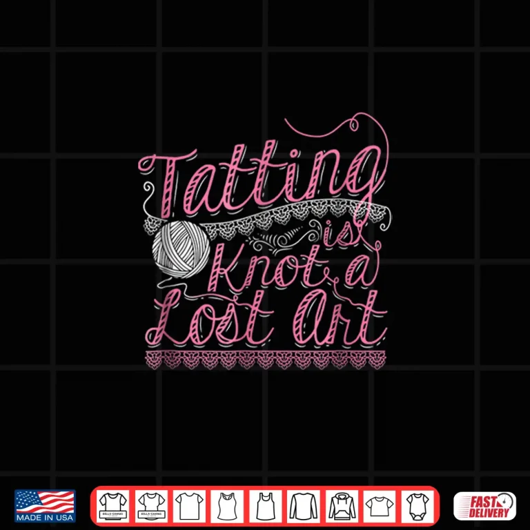 Design Tatting Is Knot A Lost Art Handcrafting Shirt Gift