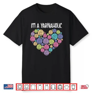 Cute Fabric Identity Yarnaholic Crocheting Sewing Gift Shirt
