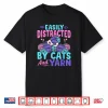 Distracted By Cats Crocheter Crochet Knitting Crafter Graphic Shirt