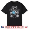 Easily Distracted By Cats And Knitting Professional Crochet Shirt