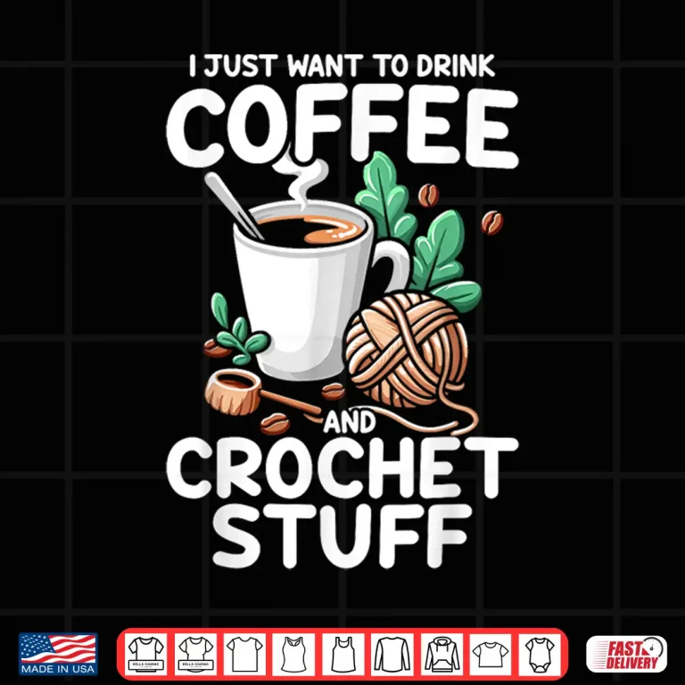 Design Drink Coffee Stuff Crochet Professional Crocheting Enthusiasts Shirt