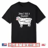 How I See A Sheep Cute Wool Yarn Knitter Knitting Shirt