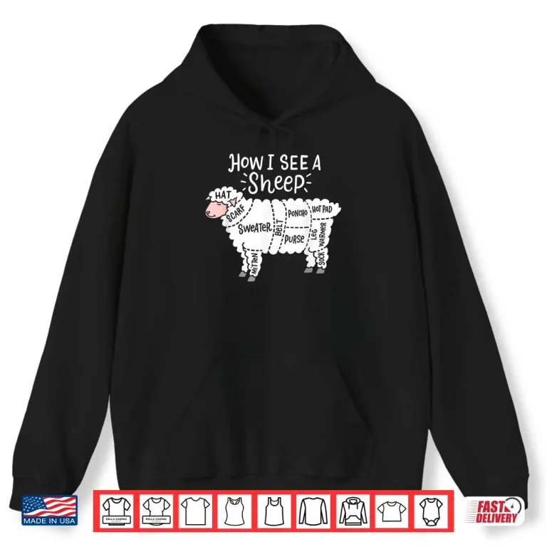 Hoodie How I See A Sheep Cute Wool Yarn Knitter Knitting Shirt