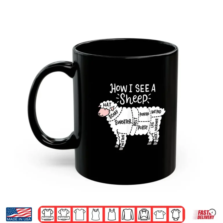 Mug How I See A Sheep Cute Wool Yarn Knitter Knitting Shirt