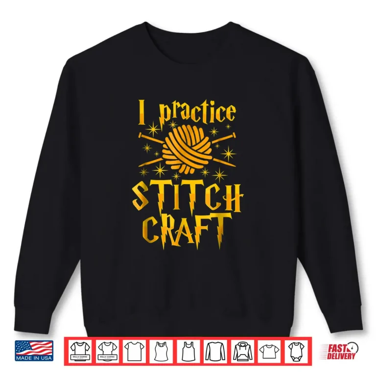 Sweatshirt I Practice Stitch Craft Knit Professional Knitting Gift Shirt
