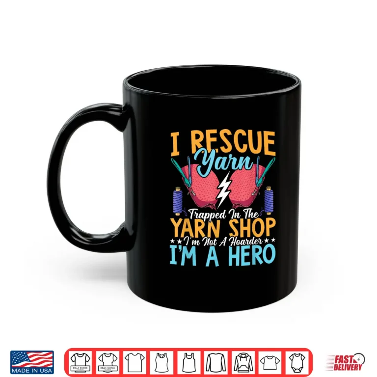 Mug I Rescue Yarn Crocheter Crochet Knitting Crafter Crafting Shirt
