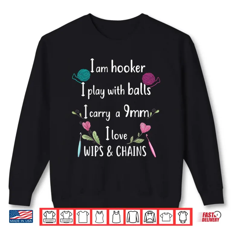 Sweatshirt Im A Hooker Professional Crochet Knitting Humor Funny Shirt