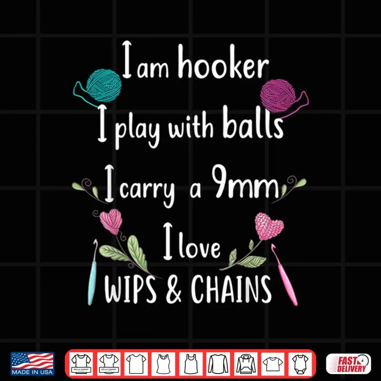 Design Im A Hooker Professional Crochet Knitting Humor Funny Shirt