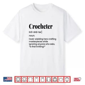 Is That Knitting Crocheter Professional Humor Definition Shirt