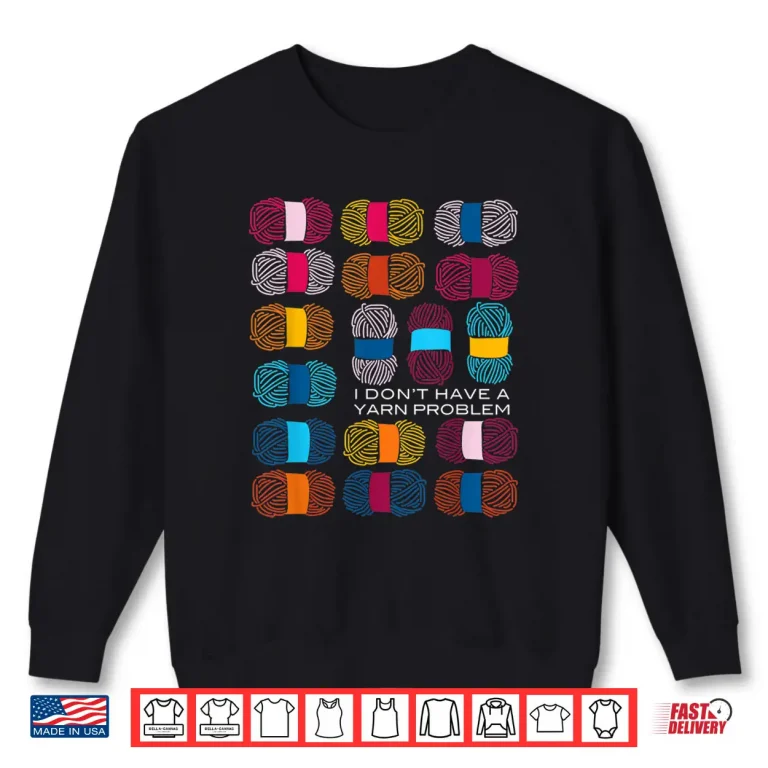 Sweatshirt Professional Gift Yarn Collecting Knitting Crocheting Modern Shirt