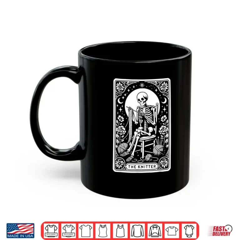 Mug The Knitter Tarot Card Skeleton Knitting Crochet Lover Humor Shirt