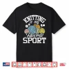 Favorite Sport Professional Knitting Knitter Crocheting Graphic Shirt