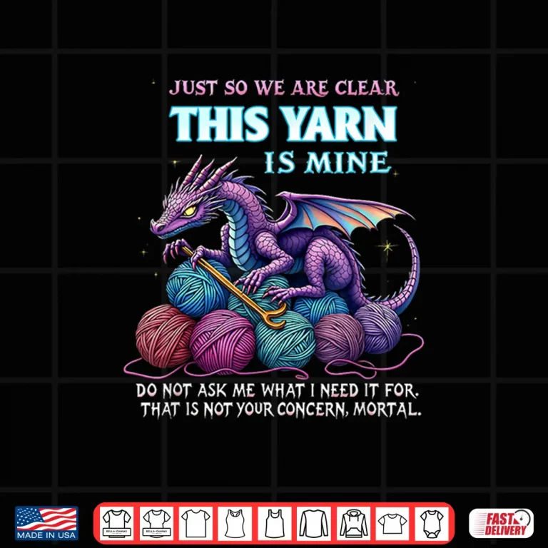 Design Dragon Yarn Hoarder Crochet and Knitting Professional Humor Shirt
