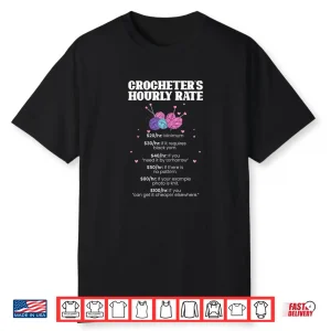 Hourly Rate Professional Crocheter Funny Crochet Knitting Graphic Shirt