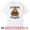 Its Crochet Not Knitting Bigfoot Crocheting Professional Humor Shirt