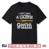 Nine Millimeter Hook Knitting Crochet Yarn Craft Lover Gift Shirt