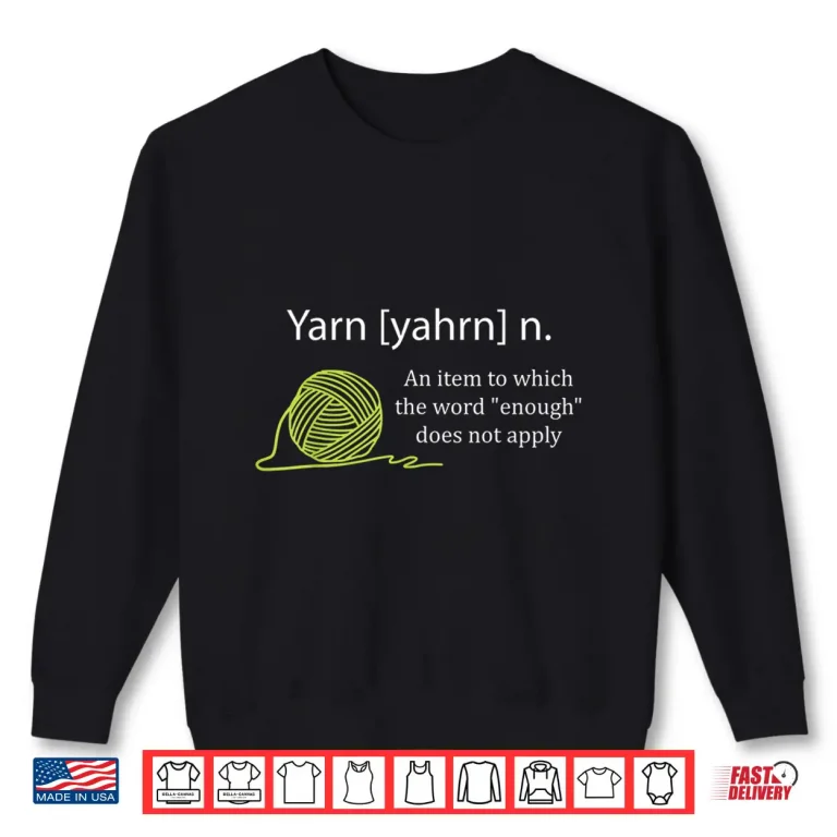 Sweatshirt Noun Definition Professional Yarn Knitting Crochet Humor Shirt