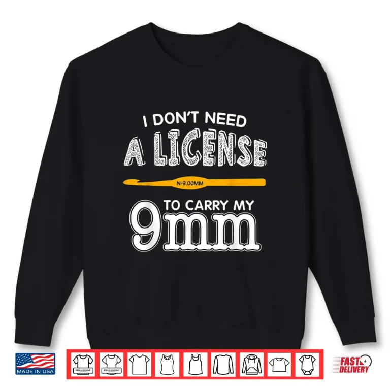 Sweatshirt Nine Millimeter Hook Knitting Crochet Yarn Craft Lover Gift Shirt