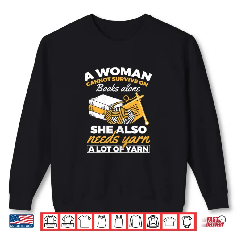 Sweatshirt Woman Survives On Books Yarn Knitting Crochet Statement Shirt