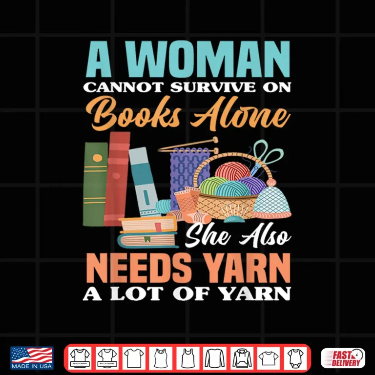 Design Woman Survives On Books Yarn Knitting Professional Statement Shirt