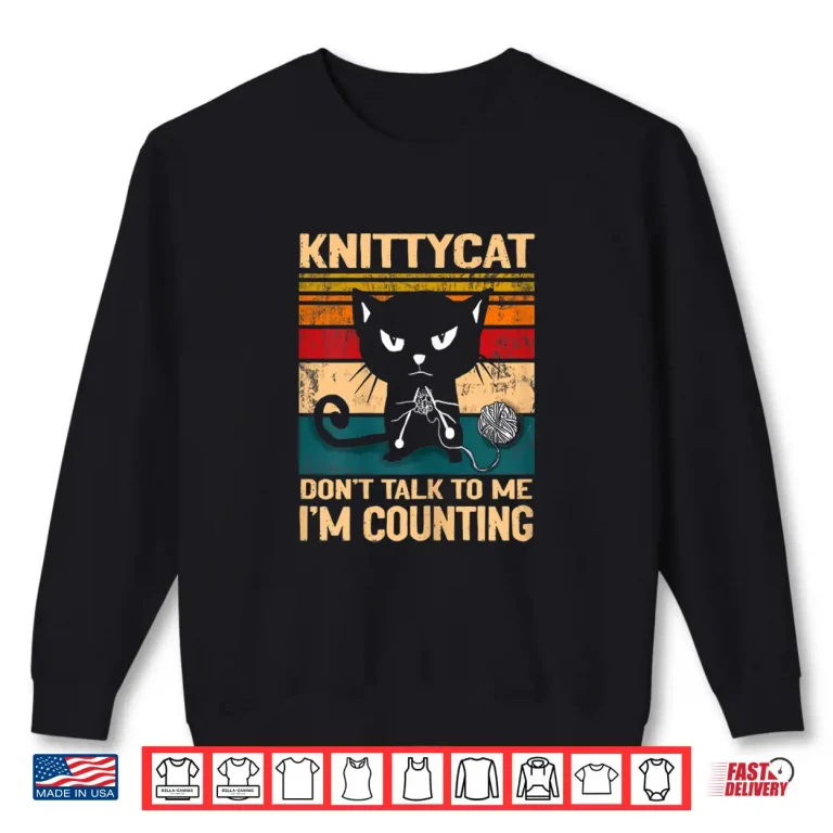 Sweatshirt Black Cat Dont Talk To Me Im Counting Knitting Lover Knit Shirt