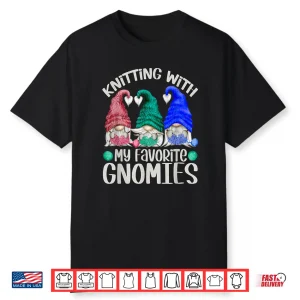 Gnomes For Crocheting Parent Chrochet Design Knitting Humor Shirt