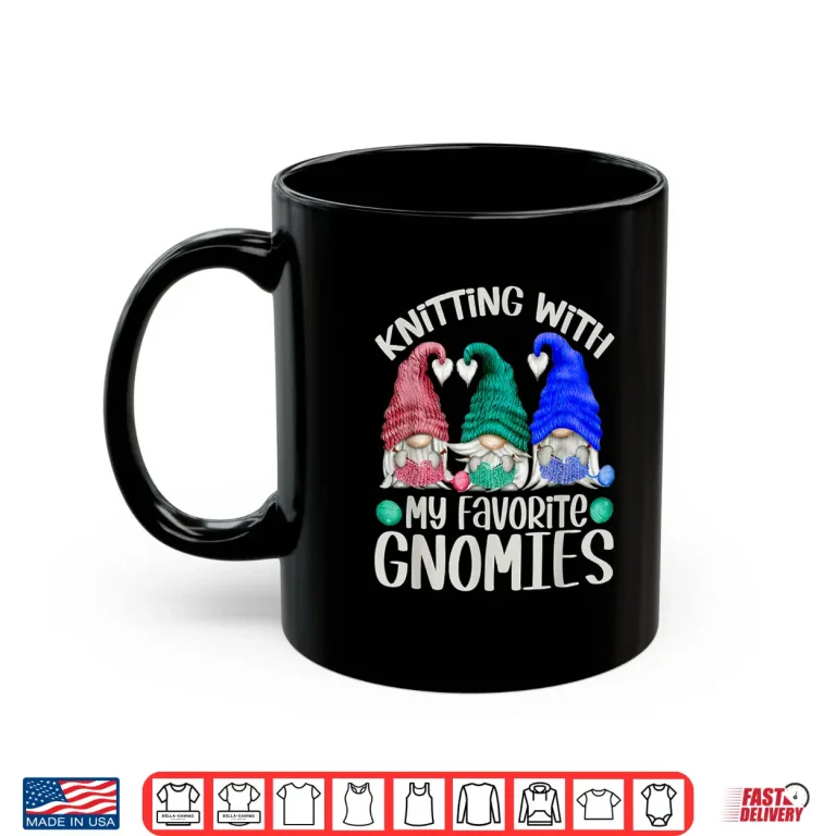 Mug Gnomes For Crocheting Parent Chrochet Design Knitting Humor Shirt