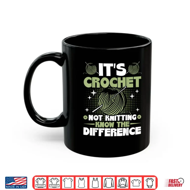 Mug Know The Difference Crochet and Knitting Professional Graphic Apparel Shirt