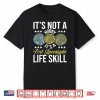 Post Apocalyptic Life Skill Knitting Knitter Crocheting Graphic Shirt