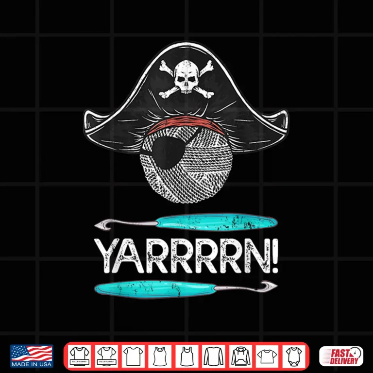 Design Pirate Humor Yarrrrn Yarn Knitting Professional Crocheting Shirt