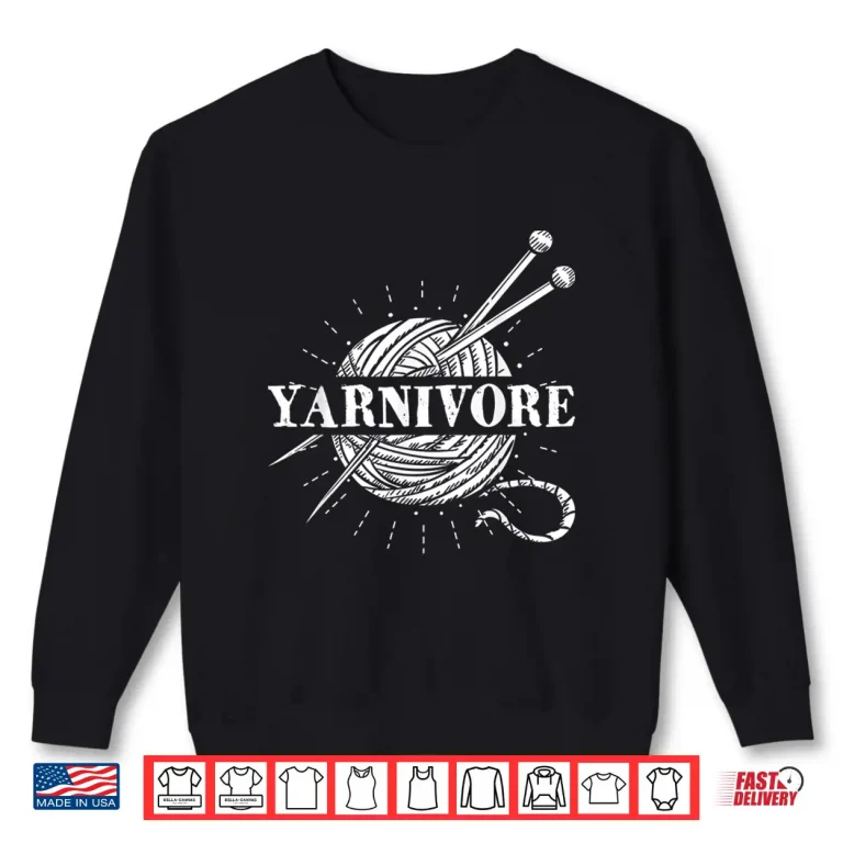 Sweatshirt Professional Needlework Yarnivore Knitting Knitter Crocheting Shirt