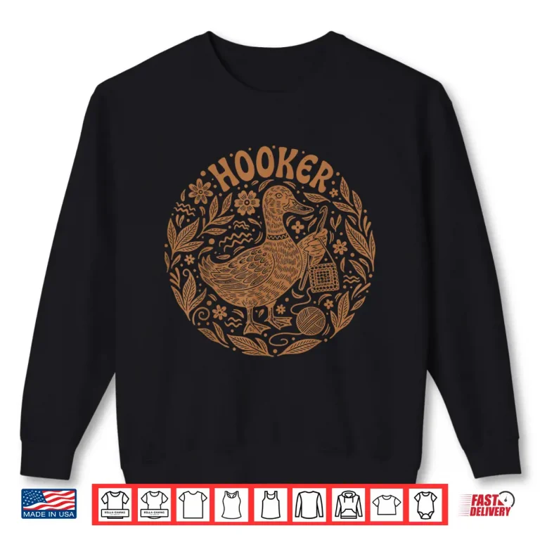 Sweatshirt Hooker Duck Crochet Lover Professional Yarn Humor Funny Shirt