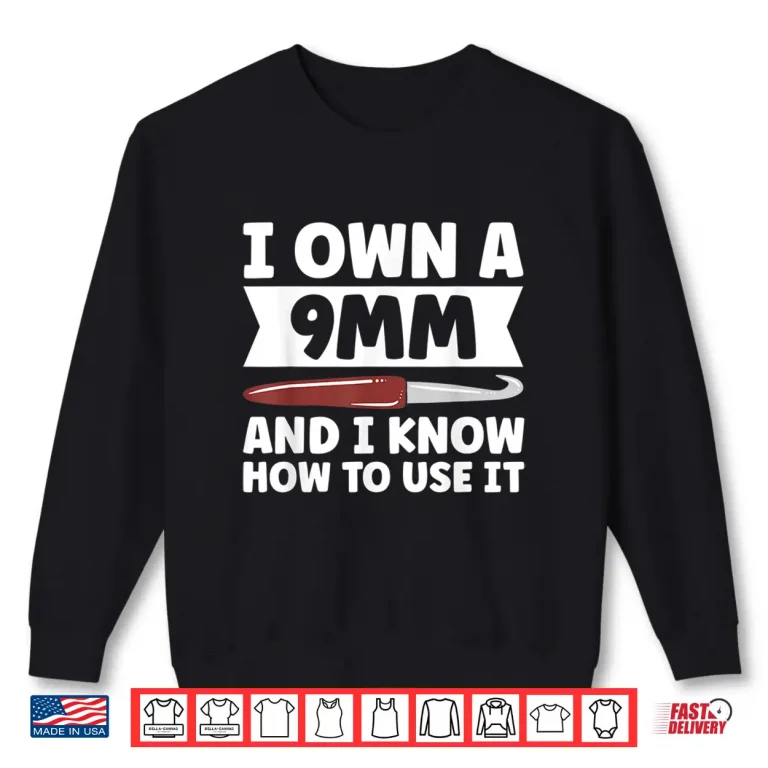 Sweatshirt I Own A Nine Millimeter Crochet Professional Power Statement Shirt