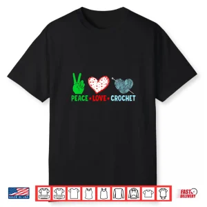 Peace Love Professional Crochet Crocheter Knitting Crafter Shirt